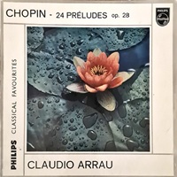 Philips : Arrau - Chopin Preludes